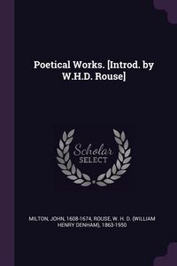 Produktbild: Poetical Works. [Introd. by W.H.D. Rouse]