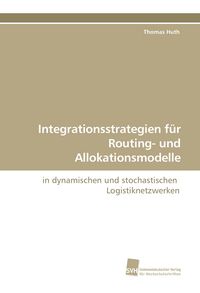 Produktbild: Integrationsstrategien f&uuml;r Routing- und Allokationsmodelle