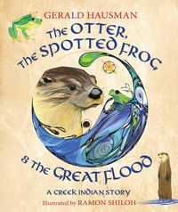 Produktbild: The Otter, the Spotted Frog & the Great Flood