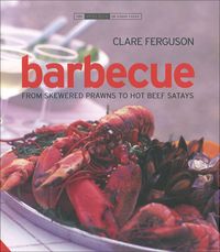 Produktbild: Barbecue: From Skewered Prawns to Hot Beef Satays