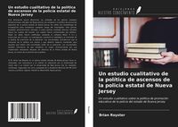 Produktbild: Un estudio cualitativo de la pol&iacute;tica de ascensos de la polic&iacute;a estatal de Nueva Jersey