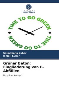 Produktbild: Gr&uuml;ner Beton: Eingliederung von E-Abf&auml;llen