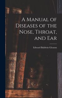 Produktbild: A Manual of Diseases of the Nose, Throat, and Ear