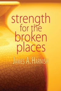Produktbild: Strength for the Broken Places