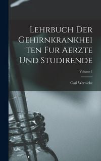 Produktbild: Lehrbuch Der Gehirnkrankheiten Fur Aerzte Und Studirende; Volume 1
