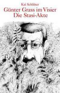 Produktbild: G&uuml;nter Grass im Visier &ndash; Die Stasi-Akte