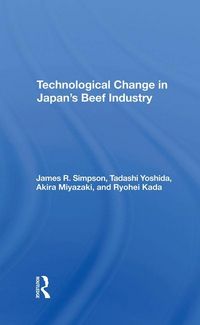 Produktbild: Simpson, J: Technological Change In Japan's Beef Industry