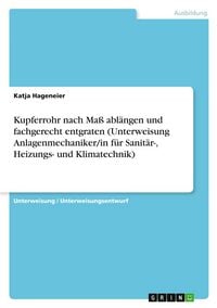 Produktbild: Kupferrohr nach Ma&szlig; abl&auml;ngen und fachgerecht entgraten (Unterweisung Anlagenmechaniker/in f&uuml;r Sanit&auml;r-, Heizungs- und Klimatechnik)