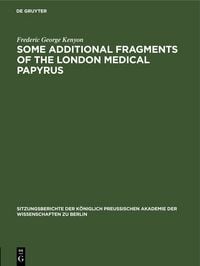 Produktbild: Some Additional Fragments of the London Medical Papyrus