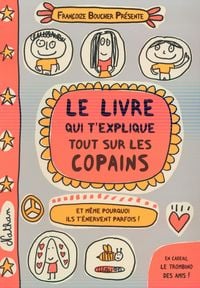 Produktbild: Le livre qui t'explique tout sur les copains