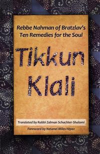 Produktbild: Tikkun Klali: Rebbe Nahman of Bratzlav's Ten Remedies for the Soul