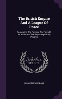 Produktbild: The British Empire And A League Of Peace