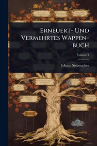 Produktbild: Erneuert- Und Vermehrtes Wappen-buch
