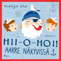 Produktbild: Hii-o-hoi! Aarre n&auml;kyviss&auml;!