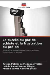 Produktbild: Le succ&egrave;s du gaz de schiste et la frustration du pr&eacute;-sel