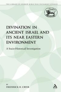 Produktbild: Divination in Ancient Israel and Its Near Eastern Environment