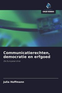 Produktbild: Communicatierechten, democratie en erfgoed
