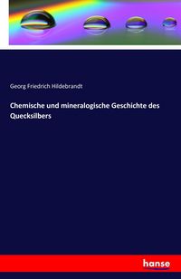 Produktbild: Chemische und mineralogische Geschichte des Quecksilbers