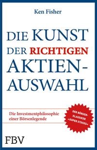 Produktbild: Die Kunst der richtigen Aktienauswahl