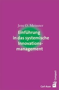 Produktbild: Einf&uuml;hrung in das systemische Innovationsmanagement