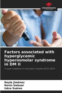 Produktbild: Factors associated with hyperglycemic hyperosmolar syndrome in DM II