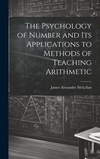 Produktbild: The Psychology of Number and Its Applications to Methods of Teaching Arithmetic