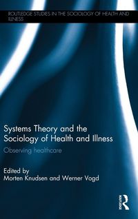 Produktbild: Systems Theory and the Sociology of Health and Illness