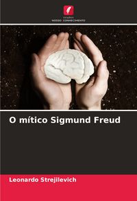 Produktbild: O m&iacute;tico Sigmund Freud