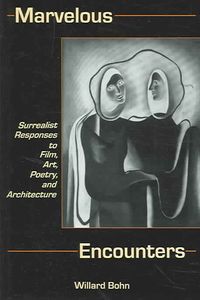 Produktbild: Marvelous Enounters: Surrealist Responses to Film, Art, Poetry, and Architecture