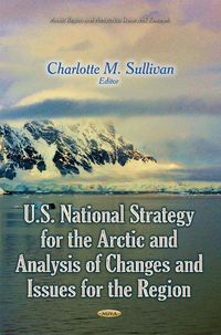 Produktbild: U.S. National Strategy for the Arctic and Analysis of Change