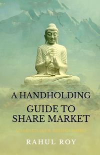 Produktbild: A HANDHOLDING GUIDE TO SHARE MARKET