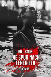 Bild vom Artikel Die Spur Nach Teneriffa vom Autor Bill Knox