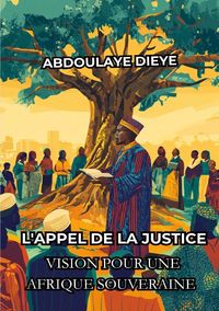 Produktbild: L&rsquo;Appel de la Justice : Vision pour une Afrique Souveraine