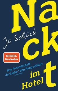 Bild vom Artikel Nackt im Hotel – Wie Freundschaft der Liebe den Rang abläuft vom Autor Jo Schück