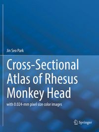 Produktbild: Cross-Sectional Atlas of Rhesus Monkey Head