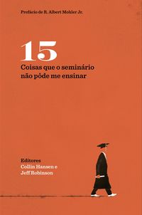 Produktbild: 15 coisas que o semin&aacute;rio n&atilde;o p&ocirc;de me ensinar