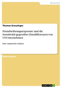 Produktbild: Fremdw&auml;hrungsexposure und die Sensitivit&auml;t gegen&uuml;ber Zinsdifferenzen von US-Unternehmen