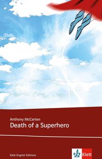 Bild vom Artikel Death of a Superhero vom Autor Anthony McCarten