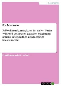Produktbild: Pal&auml;oklimarekonstruktion im nahen Osten w&auml;hrend des letzten glazialen Maximums anhand jahreszeitlich geschichteter Seesedimente