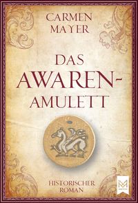 Bild vom Artikel Das Awaren-Amulett vom Autor Carmen Mayer