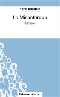 Produktbild: Le misanthrope de Moli&egrave;re (Fiche de lecture)