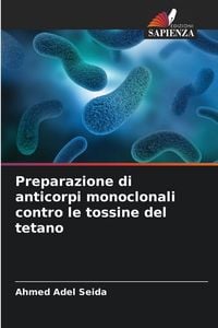 Produktbild: Preparazione di anticorpi monoclonali contro le tossine del tetano