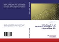 Produktbild: Critical Analysis of Production,Economics and Export of Raw Silk