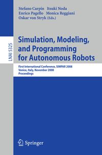 Produktbild: Simulation, Modeling, and Programming for Autonomous Robots