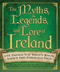 Produktbild: Hackney, R: The Myths, Legends, and Lore of Ireland