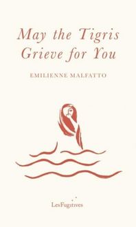 Produktbild: Malfatto, E: May the Tigris Grieve for You