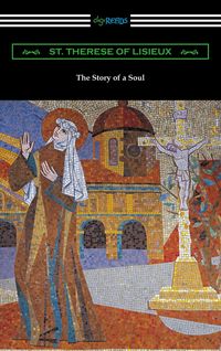 Produktbild: The Story of a Soul: The Autobiography of St. Therese of Lisieux