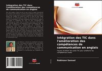 Produktbild: Int&eacute;gration des TIC dans l'am&eacute;lioration des comp&eacute;tences de communication en anglais