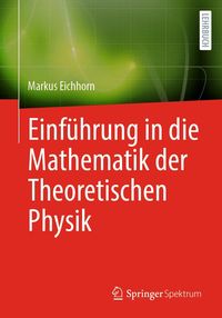 Produktbild: Einf&uuml;hrung in die Mathematik der Theoretischen Physik