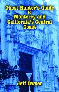 Produktbild: Ghost Hunter's Guide to Monterey and California's Central Coast